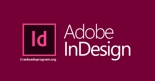 Adobe InDesign Crackeado + Torrent Gratis Download [2023]