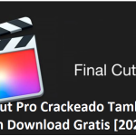 Final Cut Pro Crackeado Também Keygen Download Gratis [2023]